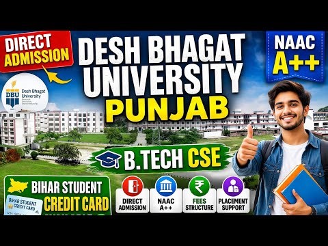 Desh Bhagat University Punjab B.Tech CSE Full Review 2026 | Direct Admission | Fees Structure
