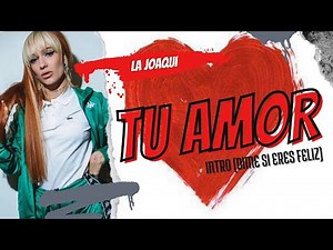 TU AMOR (Intro Dime Si Eres Feliz) - LA JOAQUI x Dani Avalos Remix