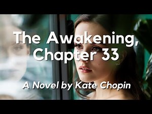 The Awakening by Kate Chopin, Chapter 33: English Audiobook with Text on Screen, Classic Novel