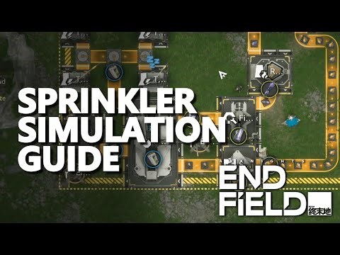 Sprinkler Simulation Guide Arknights Endfield