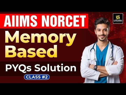 AIIMS NORCET PYQs Solution #2 | NORCET Previous Year Questions | Utkarsh Nursing Classes