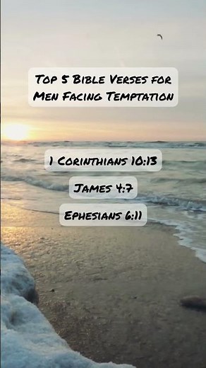 Top 5 Bible Verses for Men Facing Temptation
