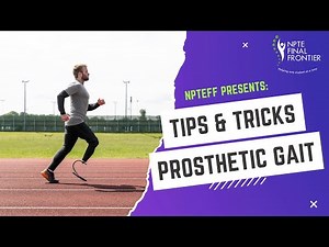 NPTE Content: Prosthetic Gait Tips and Tricks with NPTE Final Frontier