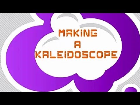 Light। Part-7 Making a Kaleidoscope। NCERT Class 8 Science Chapter 16
