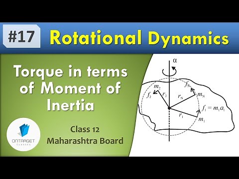 Torque in terms of Moment of Inertia (Derivation) | Rotational Dynamics | Class 12 | Maharashtra Brd