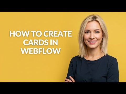 How to Create Cards In Webflow - Julia'sTutorials