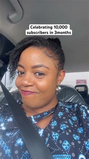 Celebrating 10,000 subscribers in 3months, by faith😁💃🏻💃🏻💃🏻