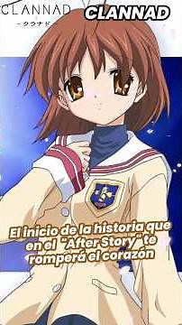 Clannad Anime (2007) ¿De que trata el anime?