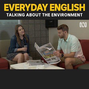 61K views · 542 reactions | How do we talk about the environment, and environmental issues? Charlotte and Jack show us in the latest episode of Everyday English. | ABC Asia | Facebook