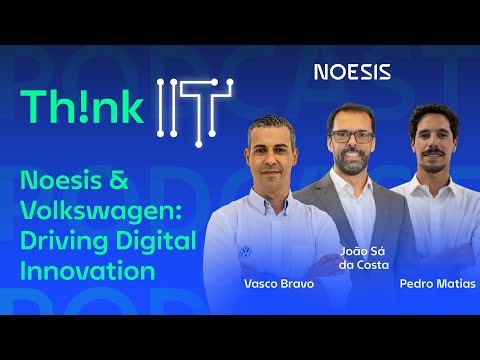 Podcast - Noesis & Volkswagen: Driving Digital Innovation