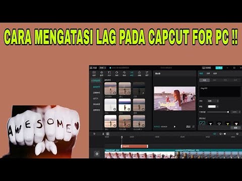 MENGATASI LAG PADA CAPCUT FOR PC