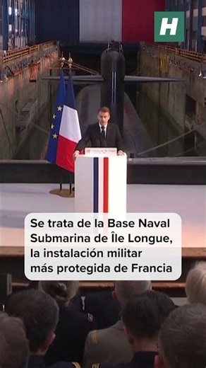 La impactante base naval nuclear en la que Macron ha anunciado el rearme de Francia