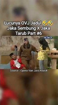 JAKA SEMBUNG X JAKA TARUB PART #6