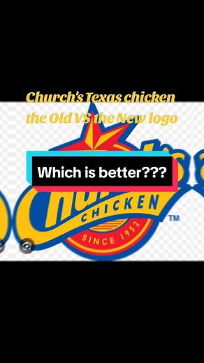 Which is better old or new church's logo #churcheschicken