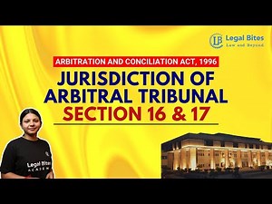 Jurisdiction of Arbitral Tribunal Section 16 and 17 | Legal Bites Academy #adr #arbitration