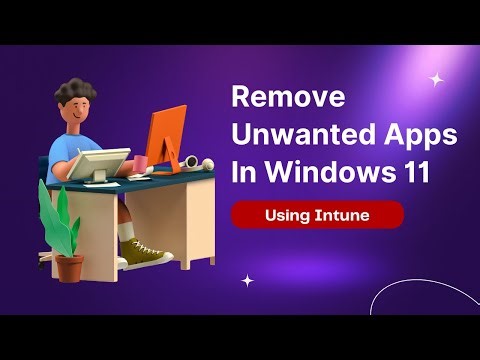 How To Remove Unwanted Apps In Windows 11 Using Intune