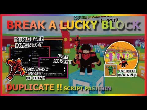 BREAK A LUCKY BLOCK Script Pastebin 2026 DUPLICATE BRAINROT, INFINITE BRAINROT (NO KEY) ⛏️