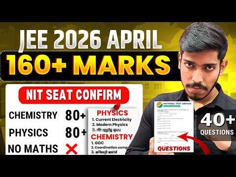 JEE 2026 April: Confirm 150+ from Physics & Chemistry🔥| TOP 40 Questions for April Attempt