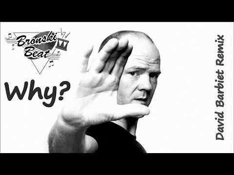 Bronski Beat - Why? (David Barbiet Remix)