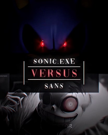 Creepy Sonic.EXE Fanart Edits with Sans from Undertale
