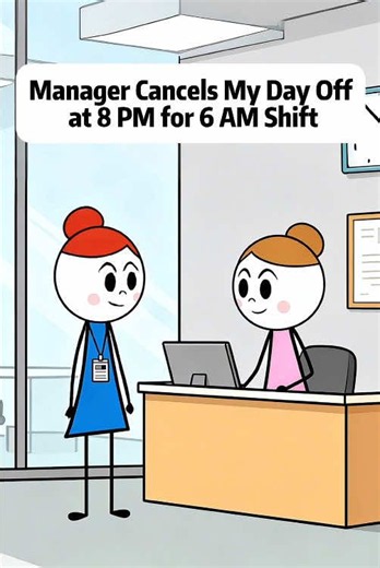 Manager Cancels Day Off at 8PM for 6AM Shift