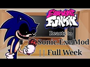 Friday Night Funkin Reacts to Sonic. Exe Mod || Full Week