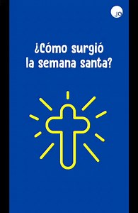 ¿Cómo surgió la semana santa? 🤨 | CuriosaMente