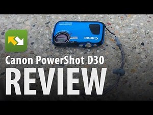 Canon PowerShot D30 : Review