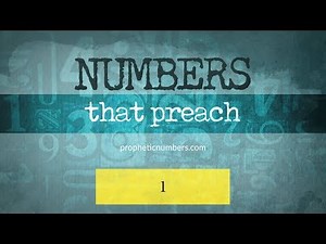 1 - “Unity” - Prophetic Numbers