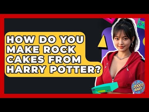 How Do You Make Rock Cakes From Harry Potter? - I'm a 2000s Baby