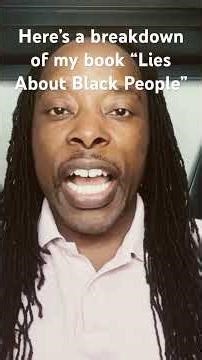 Here’s a breakdown of my bestselling book “Lies About Black People” (re-released today)!