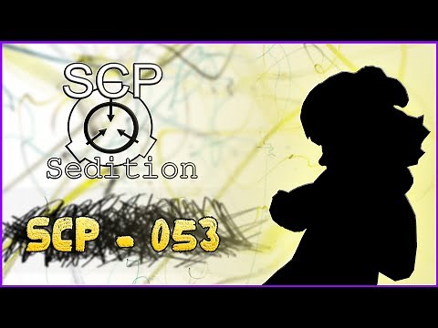 SCP Sedition - SCP - 053