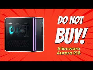 7 Reasons You Shouldn't Buy the Alienware Aurora R16! 😱🚫