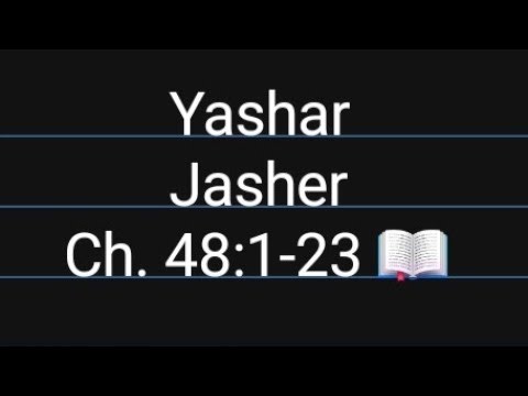 Yashar | Jasher 48:1-23 📖