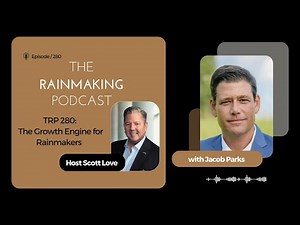 The Growth Engine for Rainmakers | Jacob Parks on Client Feedback & Firm Growth | Rainmaking Podcast