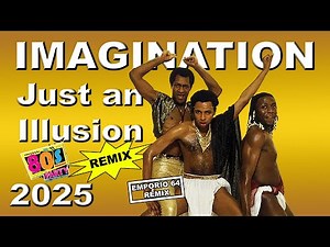 Imagination - Just An Illusion (2025 Emporio 64 Remix)