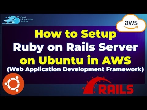 How to Setup Ruby on Rails Server on Ubuntu in AWS (Web Application Development Framework)