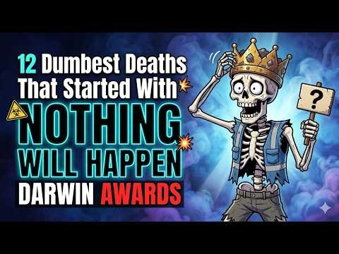 12 Dumbest Deaths That Started With “Nothing Will Happen” 😳 | Darwin Awards