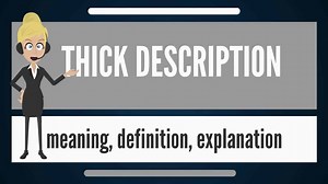 Thick Description in Qualitative Research: The Complete Guide