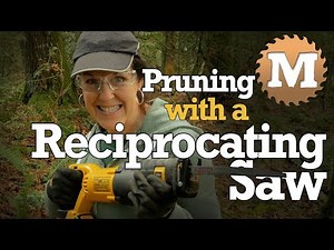 Pruning with a Reciprocating Saw
