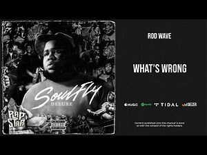 Rod Wave - ''What's Wrong'' (SoulFly Deluxe)