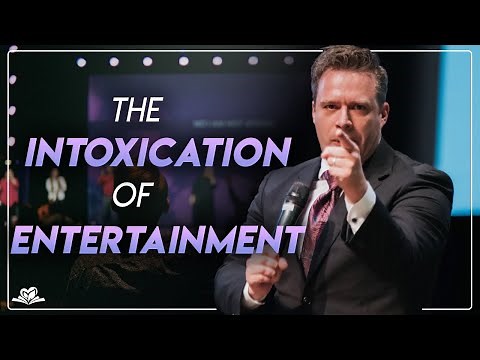 The Intoxication of Entertainment | Evangelist Josh Herring