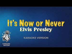 Elvis Presley - It's Now Or Never (Karaoke Song with Lyrics)