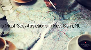 Five Must-See Attractions in New Bern | Visit New Bern