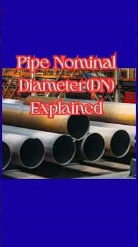 Pipe Nominal Diameter (DN) Explained