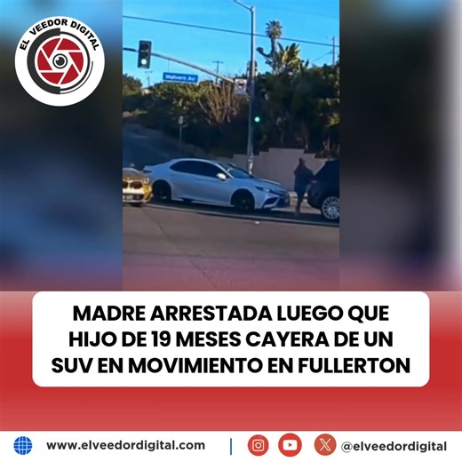 Madre arrestada luego que hijo de 19 meses cayera de un SUV en movimiento en Fullerton Una madre ha sido arrestada después de que su hijo de 19 meses se cayera de su camioneta SUV mientras conducía en Fullerton, según la policía. Un video impactante muestra el momento en que el niño cayó del vehículo. El video muestra la camioneta dando vuelta a la izquierda en la intersección de N. Euclid Street y W. Malvern Avenue. En ese momento, la puerta del pasajero delantero se abre y el niño cae al suelo
