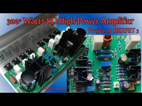 Project9 HEXFET3: A 315.35 Wrms 8Ω Fully Discrete IRFP240/IRFP9240 Power Amplifier Project.