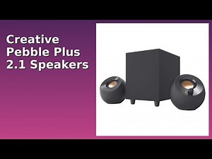REVIEW (2026): Creative Pebble Plus 2.1 Speakers. Features.