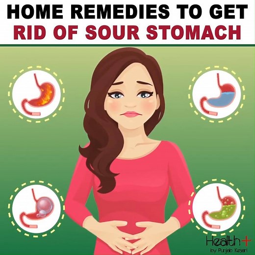 Home Remedies To Get Rid Of Sour Stomach | Health