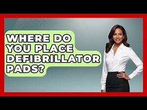 Where Do You Place Defibrillator Pads? - First Response Medicine